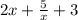 2x+\frac{5}{x}+3