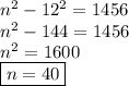 n^2-12^2=1456\\n^2-144=1456\\n^2=1600\\\boxed{n=40}