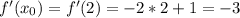 f'(x_0)=f'(2)=-2*2+1=-3