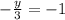 - \frac{y}{3} = - 1