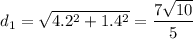 d_1=\sqrt{4.2^2+1.4^2}=\dfrac{7\sqrt{10}}{5}