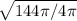 \sqrt{144\pi /4\pi }