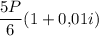 \dfrac{5P}{6}(1+0{,}01i)