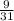 \frac{9}{31}