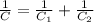 \frac{1}{C} = \frac{1}{C_1} + \frac{1}{C_2}