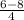 \frac{6-8}{4}