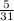 \frac{5}{31}