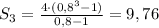 S_{3}=\frac{4\cdot (0,8^{3}-1)}{0,8-1}=9,76