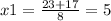 x1=\frac{23+17}{8} =5