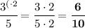 \cfrac{3^{(\cdot2}}{5}=\cfrac{3\cdot2}{5\cdot2}=\bf \cfrac{6}{10}