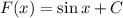 F(x) = \sin x + C