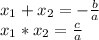 x_1+x_2=-\frac{b}{a}\\x_1*x_2=\frac{c}{a}