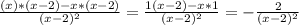 \frac{(x)*(x-2)-x*(x-2)}{(x-2)^{2} } =\frac{1(x-2)-x*1}{(x-2)^{2}} =-\frac{2}{(x-2)^{2}}