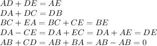 AD + DE = AE\\DA + DC = DB\\BC + EA = BC + CE = BE\\DA - CE = DA + EC = DA + AE = DE\\AB + CD = AB + BA = AB - AB = 0