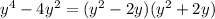 y^{4}-4y^{2}=(y^{2}-2y)(y^{2}+2y)