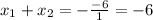 x_1+x_2=-\frac{-6}{1}=-6