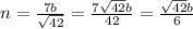 n=\frac{7b}{\sqrt{42}}=\frac{7\sqrt{42}b}{42}=\frac{\sqrt{42}b}{6}