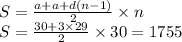 S = \frac{a + a + d(n - 1)}{2} \times n \\ S = \frac{30 + 3 \times 29}{2} \times 30 = 1755