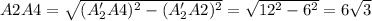 A2A4=\sqrt{(A_2'A4)^2-(A_2'A2)^2}=\sqrt{12^2-6^2}=6\sqrt{3}