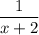 \dfrac{1}{x+2}