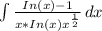 \int\limits\frac{In(x)-1}{x*In(x)x^{\frac{1}{2} } } } \, dx