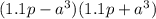 (1.1p-a^{3})(1.1p+a^{3})