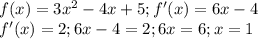 f(x)=3x^2-4x+5;f'(x)=6x-4\\f'(x)=2; 6x-4=2;6x=6;x=1