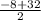 \frac{-8 + 32}{2}