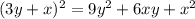 (3y+x)^2=9y^2+6xy+x^2