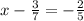 x-\frac{3}{7}=-\frac{2}{5}