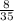 \frac{8}{35}