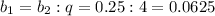 b_1=b_2:q=0.25:4=0.0625