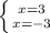 \left \{ {{x=3} \atop {x=-3}} \right.