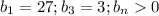 b_1=27; b_3=3; b_n0