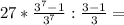 27*\frac{3^7-1}{3^7}:\frac{3-1}{3}=