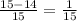 \frac{15 - 14}{15} = \frac{1}{15}