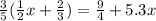 \frac{3}{5} (\frac{1}{2} x+\frac{2}{3} )=\frac{9}{4} +5.3x