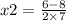 x2 = \frac{6 - 8}{2 \times 7}