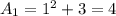 A_1=1^2+3=4