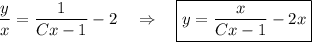 \dfrac{y}{x}=\dfrac{1}{Cx-1}-2~~~\Rightarrow~~~ \boxed{y=\dfrac{x}{Cx-1}-2x}