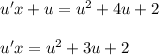 u'x+u=u^2+4u+2\\ \\ u'x=u^2+3u+2