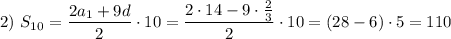 2)\ S_{10}=\dfrac{2a_1+9d}{2}\cdot10=\dfrac{2\cdot14-9\cdot\frac{2}{3} }{2}\cdot10=(28-6)\cdot5=110