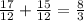 \frac{17}{12} +\frac{15}{12} =\frac{8}{3}