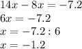 14x-8x=-7.2\\6x=-7.2\\x=-7.2:6\\x=-1.2