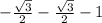 -\frac{\sqrt{3} }{2}-\frac{\sqrt{3} }{2} -1