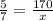 \frac{5}{7} = \frac{170}{x}