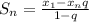 S_n=\frac{x_1-x_nq}{1-q}