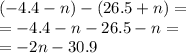 (- 4.4 - n) - (26.5 + n) = \\ = - 4.4 - n - 26.5 - n = \\ = - 2n - 30.9