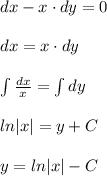 dx-x\cdot dy=0\\\\dx=x\cdot dy\\\\\int \frac{dx}{x}=\int dy\\\\ln|x|=y+C\\\\y=ln|x|-C