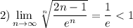 2) \lim\limits_{n\to\infty}\sqrt[n]{\dfrac{2n-1}{e^n}}=\dfrac{1}{e}